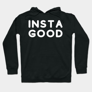 Instagood Hoodie